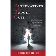 Alternatives to Budget Cuts