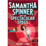 Samantha Spinner and the Spectacular Specs