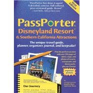 PassPorter Disneyland Resort and Southern California Attractions The Unique Travel Guide, Planner, Organizer, Journal, and Keepsake!