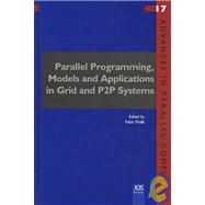 Parallel Programming, Models and Applications in Grid and P2p Systems
