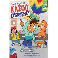 There Might Be a Kazoo Emergency Ready-to-Read Graphics Level 2