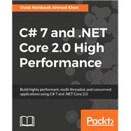 C# 7 and .NET Core 2.0 High Performance