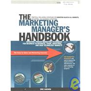 Marketing Managers Handbook : Effective Proven Marketing Techniques for Business-to-Business, Trade, Industrial and High Technology Markets
