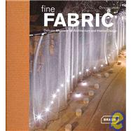 Fine Fabric Delicate Materials for Architecture and Interior Design