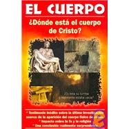 El Cuerpo, Donde Esta El Cuerpo De Cristo?/ the Body, Where Is the Body of Christ?