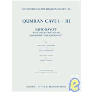 Discoveries in the Judaean Desert, vol. XL Qumran Cave 1.III: 1QHodayot a: With Incorporation of 4QHodayot a-f and 1QHodayot b