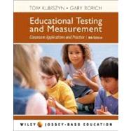 Educational Testing and Measurement: Classroom Application and Practice, 8th Edition