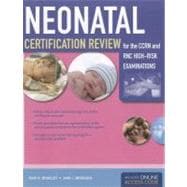 Neonatal Certification Review for the CCRN and RNC High-Risk Examinations