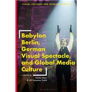 Babylon Berlin, German Visual Spectacle, and Global Media Culture