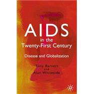 AIDS in the Twenty-First Century Disease and Globalization