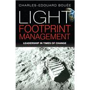 Light Footprint Management Leadership in Times of Change