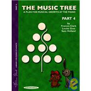 Music Tree Student's Book : Part 4 -- A Plan for Musical Growth at the Piano