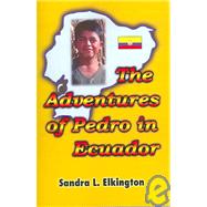 The Adventures of Pedro in Ecuador