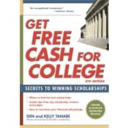 Get Free Cash for College : Secrets to Winning Scholarships