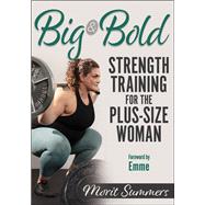 Big & Bold: Strength Training for the Plus-Size Woman