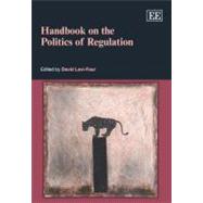 Handbook on the Politics of Regulation,9781848440050