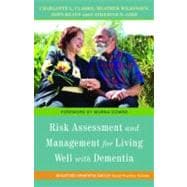Risk Assessment and Management for Living Well With Dementia
