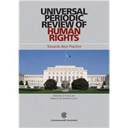 Universal Periodic Review of Human Rights Towards Best Practice