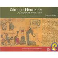 Codice de Huichapan/ Huichapan Codice: Paleografia y traduccion/ Paleography and Translation