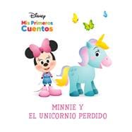 Disney Mis Primeros Cuentos: Minnie y el unicornio perdido (Disney My First Stories: Minnie and the Lost Unicorn)