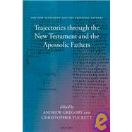 Trajectories through the New Testament and the Apostolic Fathers