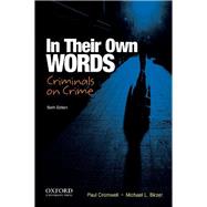 In Their Own Words : Criminals on Crime