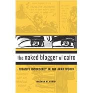 The Naked Blogger of Cairo,9780674980051
