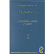 Regulation, Crime, Freedom