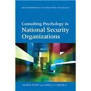 Consulting Psychology in National Security Organizations