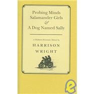 Probing Minds, Salamander Girls and a Dog Named Sally : A Hubbard Mountain Memoir