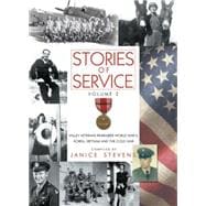 Stories of Service, Volume 2 : Valley Veterans Remember World War II, Korea, Vietnam and the Cold War