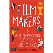 Film Makers 15 Groundbreaking Women Directors