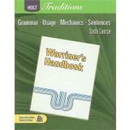 Holt Traditions: Warriner's Handbook, Sixth Course: Grammar, Usage, Mechanics, Sentences