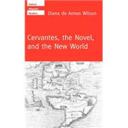 Cervantes, the Novel, and the New World