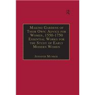 Making Gardens of Their Own: Advice for Women, 1550-1750