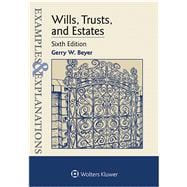 Examples & Explanations for  Wills, Trusts, and Estates