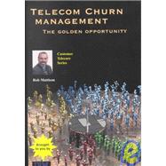 Telecom Churn Management : The Golden Opportunity
