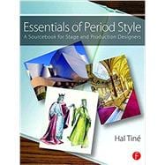 Essentials of Period Style: A Sourcebook for Stage and Production Designers