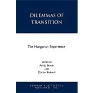 Dilemmas of Transition The Hungarian Experience