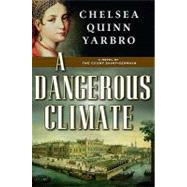 A Dangerous Climate: A Novel of the Count Saint-germain