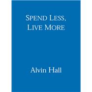 Spend Less, Live More,9781444700053