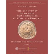 Sanctuary of Hermes and Aphrodite at Syme Viannou VII, Vol. 2, The