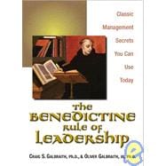 The Benedictine Rule of Leadership: Classic Management Secrets You Can Use Today,9781593370053