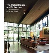 Picker House and Collection A Late 1960s Home for Art and Design