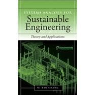 Systems Analysis for Sustainable Engineering: Theory and Applications