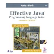 Effective Java¿ Programming Language Guide