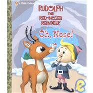Rudolph the Red-Nosed Reindeer : Oh, Nose!