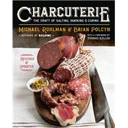 Charcuterie The Craft of Salting, Smoking, and Curing