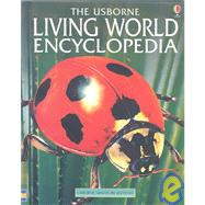 The Usborne Living World Encyclopedia