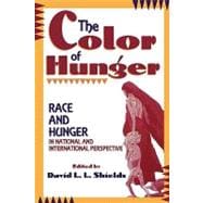 The Color of Hunger Race and Hunger in National and International Perspective